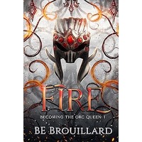 Fire by BE Brouillard PDF ePub Audio Book Summary