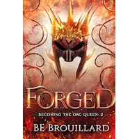 Forged by BE Brouillard PDF ePub Audio Book Summary