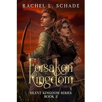 Forsaken Kingdom by Rachel L. Schade PDF ePub Audio Book Summary