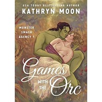 Games with the Orc by Kathryn Moon PDF ePub Audio Book Summary