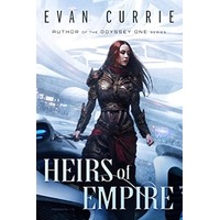 Heirs of Empire by Evan Currie PDF ePub Audio Book Summary
