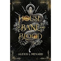 House of Bane and Blood by Alexis Menard PDF ePub Audio Book Summary