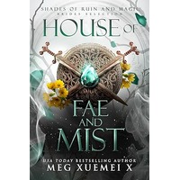 House of Fae and Mist by Meg Xuemei X PDF ePub Audio Book Summary