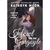 Howl for the Gargoyle by Kathryn Moon PDF ePub Audio Book Summary