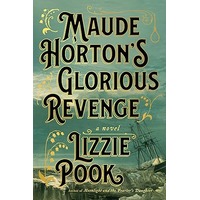 Maude Horton's Glorious Revenge by Lizzie Pook PDF ePub Audio Book Summary