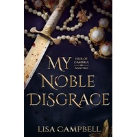 My Noble Disgrace by Lisa Campbell PDF ePub Audio Book Summary