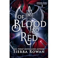 Of Blood So Red by Sierra Rowan PDF ePub Audio Book Summary