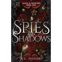 Of Spies and Shadows by K.L. Ziggler PDF ePub Audio Book Summary