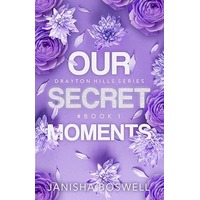Our Secret Moments by Janisha Boswell PDF ePub Audio Book Summary