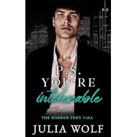 P.S. You're Intolerable by Julia Wolf PDF ePub Audio Book Summary