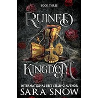 Ruined Kingdom by Sara Snow PDF ePub Audio Book Summary