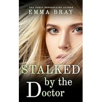 Stalked by the Doctor by Emma Bray PDF ePub Audio Book Summary
