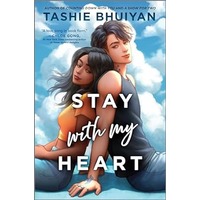 Stay with My Heart by Tashie Bhuiyan PDF ePub Audio Book Summary