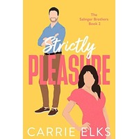 Strictly pleasure by Carrie elks PDF ePub Audio Book Summary