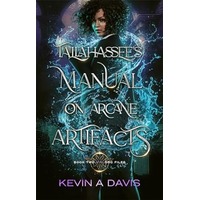 Tallahassee's Manual on Arcane Artifacts by Kevin A Davis PDF ePub Audio Book Summary