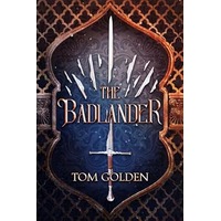 The Badlander by Tom Golden PDF ePub Audio Book Summary