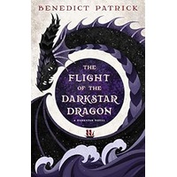 The Flight of the Darkstar Dragon by Benedict Patrick PDF ePub Audio Book Summary