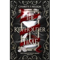 The Keyholder of Time by Charity F Nelson PDF ePub Audio Book Summary