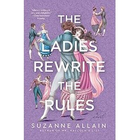 The Ladies Rewrite the Rules by Suzanne Allain PDF ePub Audio Book Summary