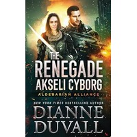 The Renegade Akseli Cyborg by Dianne Duvall PDF ePub Audio Book Summary