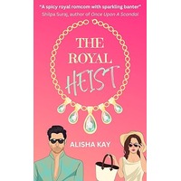 The Royal Heist by Alisha Kay PDF ePub Audio Book Summary
