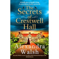 The Secrets of Crestwell Hall by Alexandra Walsh PDF ePub Audio Book Summary