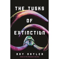 The Tusks of Extinction by Ray Nayler PDF ePub Audio Book Summary