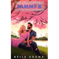 The Unstoppable Sammy K by Belle Adams PDF ePub Audio Book Summary