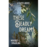 These Deadly Dreams by Whitney L. Spradling PDF ePub Audio Book Summary