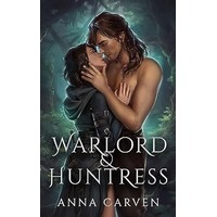 Warlord & Huntress by Anna Carven PDF ePub Audio Book Summary