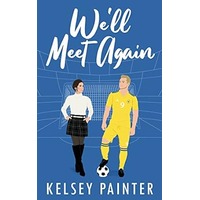 We'll Meet Again by Kelsey Painter PDF ePub Audio Book Summary
