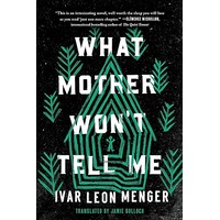 What Mother Won’t Tell Me by Ivar Leon Menger PDF ePub Audio Book Summary