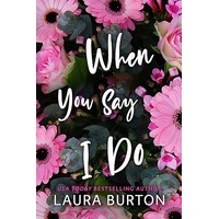 When You Say I Do by Laura Burton PDF ePub Audio Book Summary