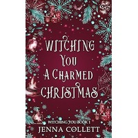 Witching You A Charmed Christmas by Jenna Collett PDF ePub Audio Book Summary