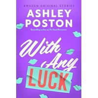 With Any Luck by Ashley Poston PDF ePub Audio Book Summary