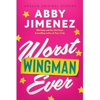 Worst Wingman Ever by Abby Jimenez PDF ePub Audio Book Summary