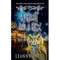 A Hoot and A Hex by Leanne Leeds PDF ePub Audio Book Summary