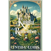 A Knight to Remember by Cynthia Luhrs PDF ePub Audio Book Summary
