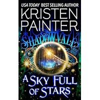 A Sky Full of Stars by Kristen Painter PDF ePub Audio Book Summary