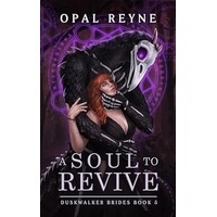 A Soul to Revive by Opal Reyne PDF ePub Audio Book Summary