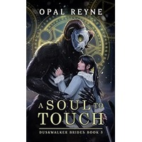 A Soul to Touch by Opal Reyne PDF ePub Audio Book Summary