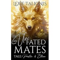 An Unfated Mates Tale by Lexie Talionis PDF ePub Audio Book Summary