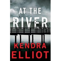 At the River by Kendra Elliot PDF ePub Audio Book Summary