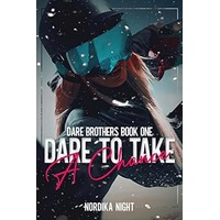Dare to Take a Chance by Nordika Night PDF ePub Audio Book Summary