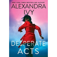 Desperate Acts by Alexandra Ivy PDF ePub Audio Book Summary