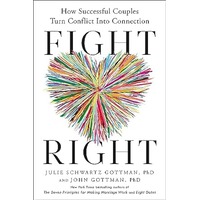 Fight Right by Julie Schwartz Gottman PDF ePub Audio Book Summary