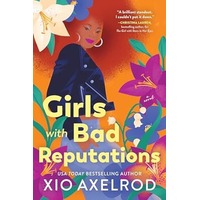 Girls with Bad Reputations by Xio Axelrod PDF ePub Audio Book Summary