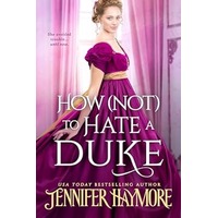 How Not to Hate a Duke by Jennifer Haymore PDF ePub Audio Book Summary