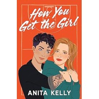 How You Get the Girl by Anita Kelly PDF ePub Audio Book Summary