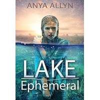 Lake Ephemeral by Anya Allyn PDF ePub Audio Book Summary
